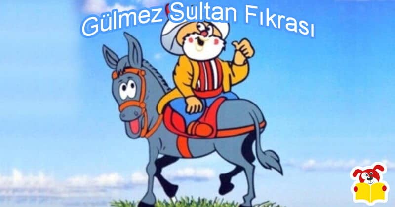 Gülmez Sultan Fıkrası